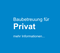 Baubetreuung für Privat